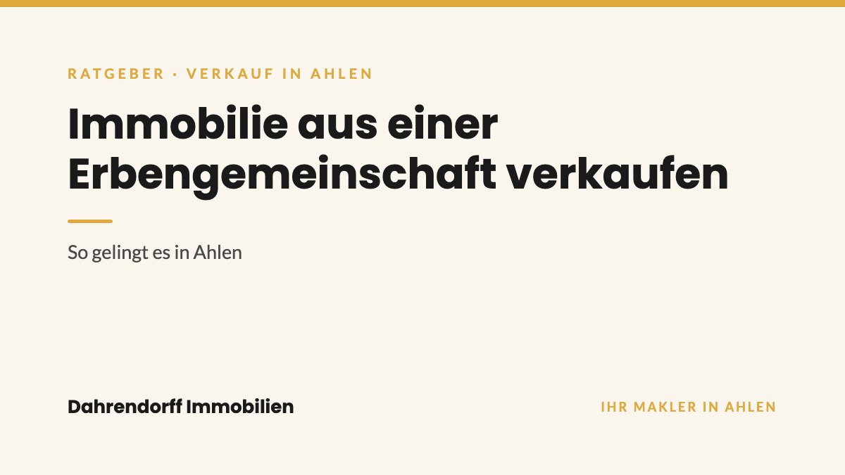 Dahrendorff Immobilien Ratgeber-Cover: Immobilie aus einer Erbengemeinschaft verkaufen