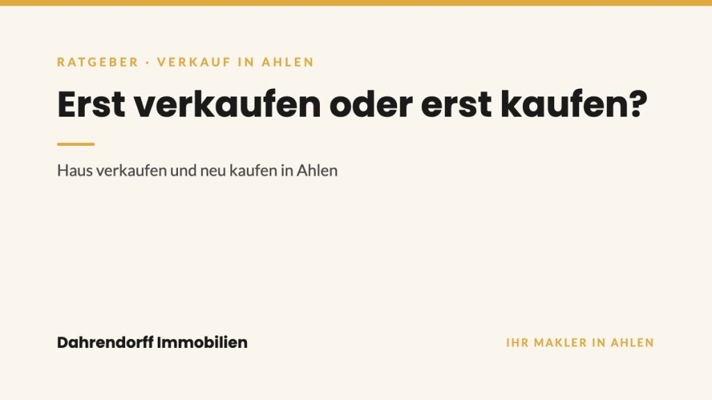 Dahrendorff Immobilien Ratgeber-Cover: Erst verkaufen oder erst kaufen?