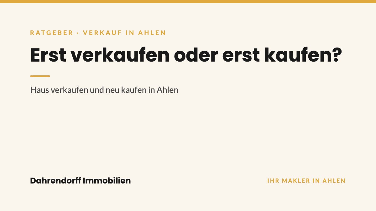 Dahrendorff Immobilien Ratgeber-Cover: Erst verkaufen oder erst kaufen?