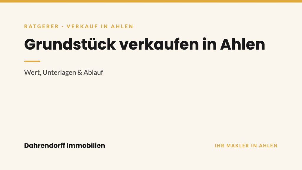 Dahrendorff Immobilien Ratgeber-Cover: Grundstück verkaufen in Ahlen