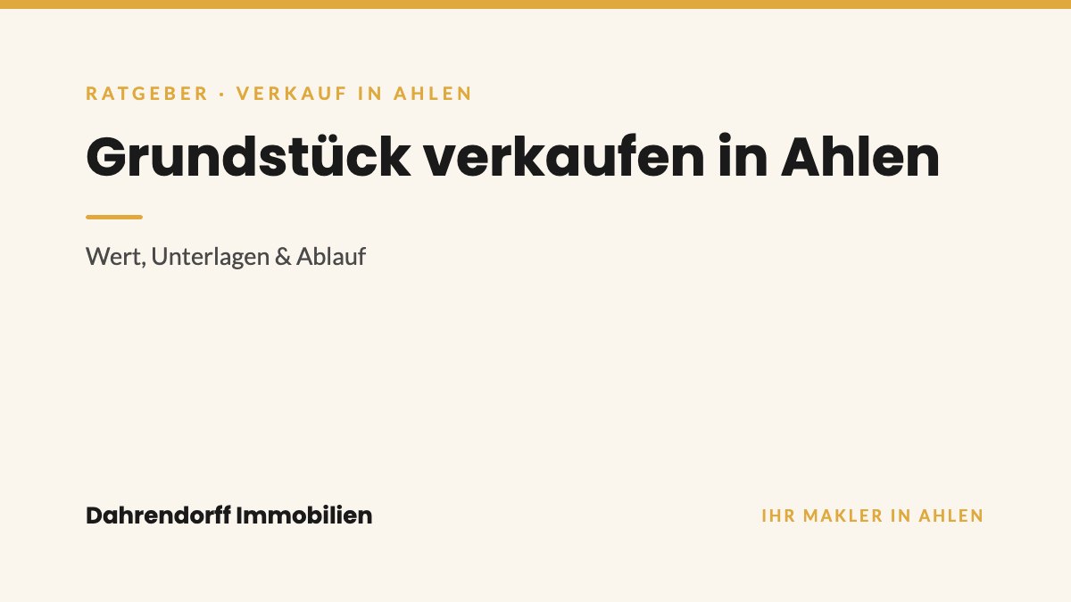 Dahrendorff Immobilien Ratgeber-Cover: Grundstück verkaufen in Ahlen