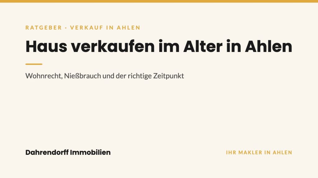 Dahrendorff Immobilien Ratgeber-Cover: Haus verkaufen im Alter in Ahlen