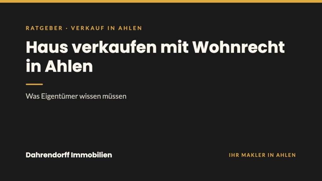 Dahrendorff Immobilien Ratgeber-Cover: Haus verkaufen mit Wohnrecht in Ahlen