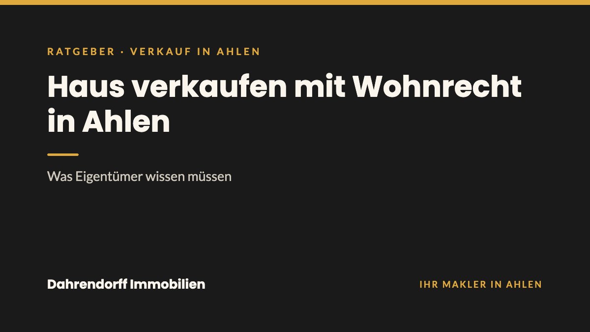 Dahrendorff Immobilien Ratgeber-Cover: Haus verkaufen mit Wohnrecht in Ahlen