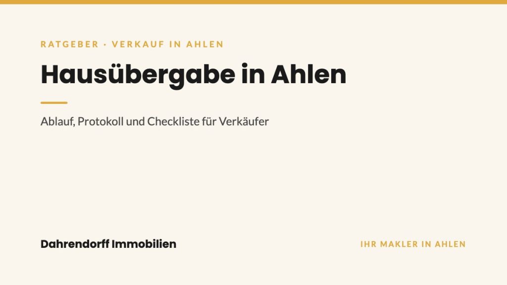Dahrendorff Immobilien Ratgeber-Cover: Hausübergabe in Ahlen