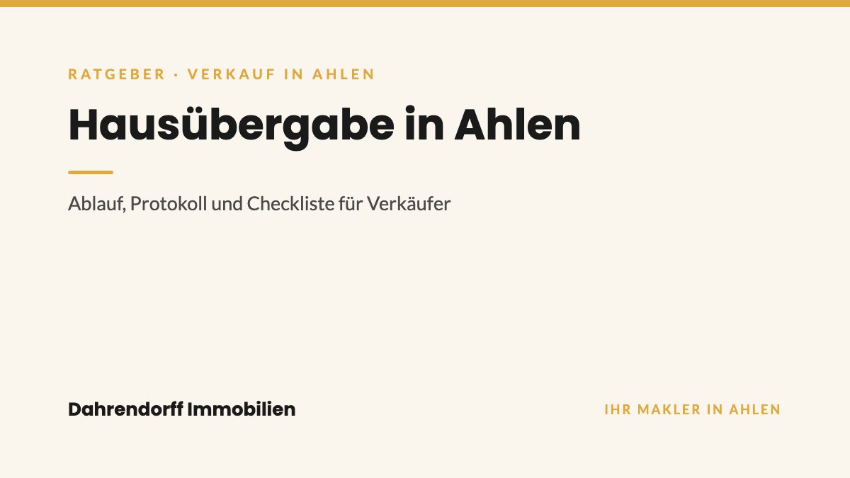 Dahrendorff Immobilien Ratgeber-Cover: Hausübergabe in Ahlen