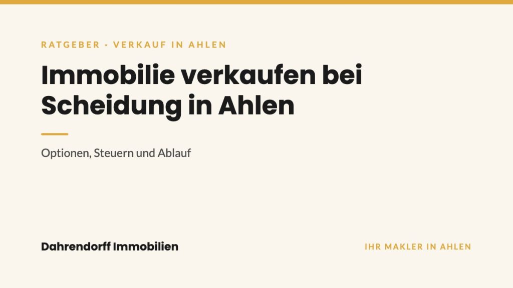 Dahrendorff Immobilien Ratgeber-Cover: Immobilie verkaufen bei Scheidung in Ahlen