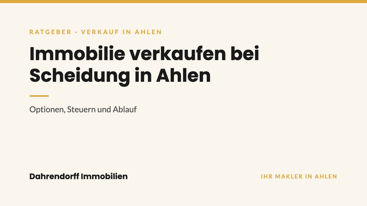 Dahrendorff Immobilien Ratgeber-Cover: Immobilie verkaufen bei Scheidung in Ahlen