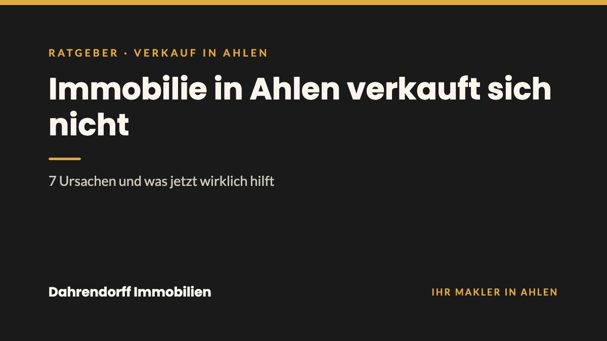 Dahrendorff Immobilien Ratgeber-Cover: Immobilie in Ahlen verkauft sich nicht