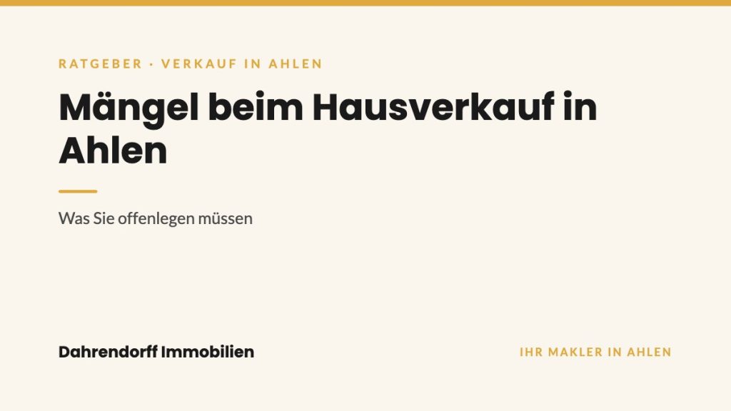Dahrendorff Immobilien Ratgeber-Cover: Mängel beim Hausverkauf in Ahlen