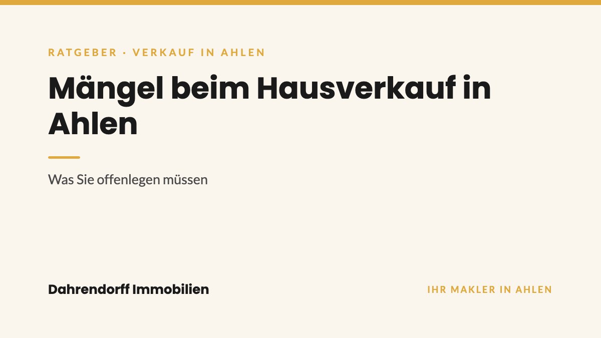 Dahrendorff Immobilien Ratgeber-Cover: Mängel beim Hausverkauf in Ahlen