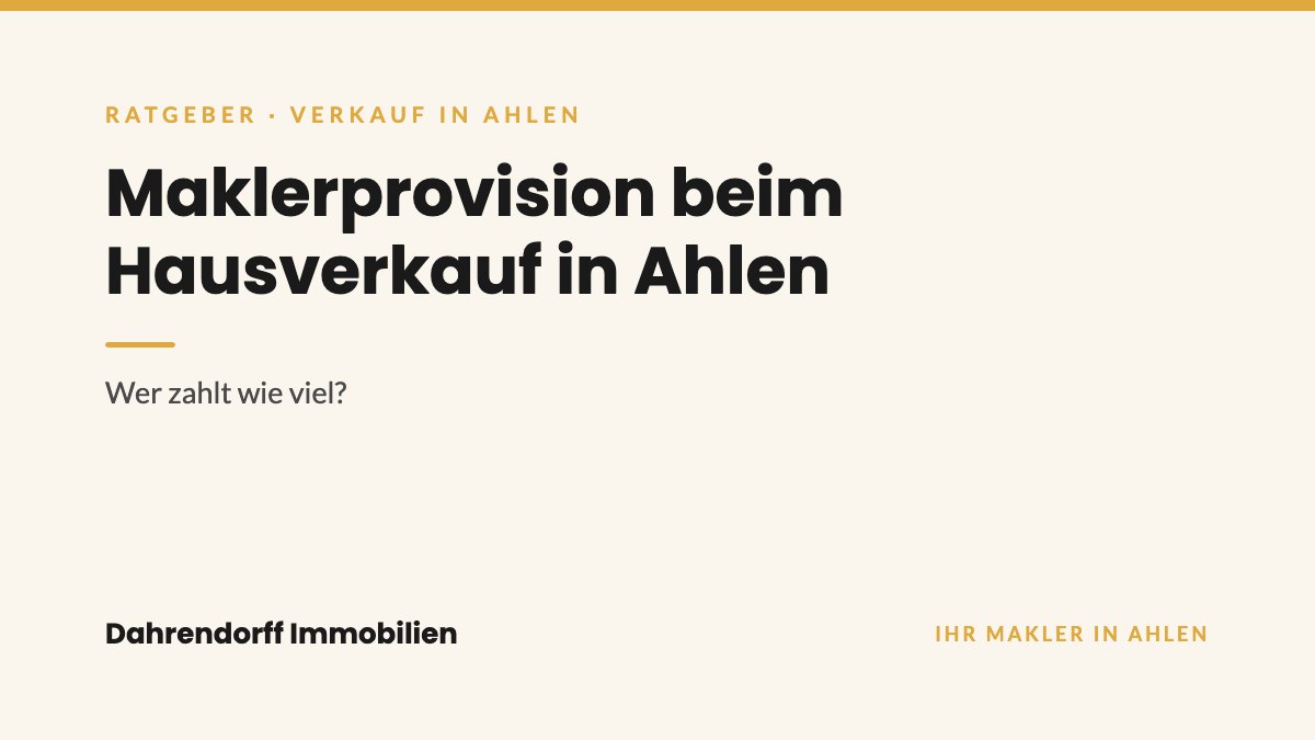 Dahrendorff Immobilien Ratgeber-Cover: Maklerprovision beim Hausverkauf in Ahlen
