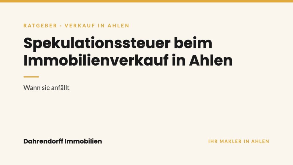 Dahrendorff Immobilien Ratgeber-Cover: Spekulationssteuer beim Immobilienverkauf in Ahlen