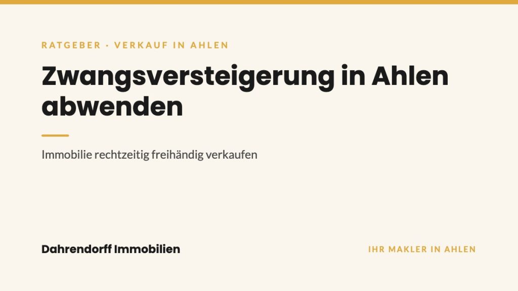 Dahrendorff Immobilien Ratgeber-Cover: Zwangsversteigerung in Ahlen abwenden