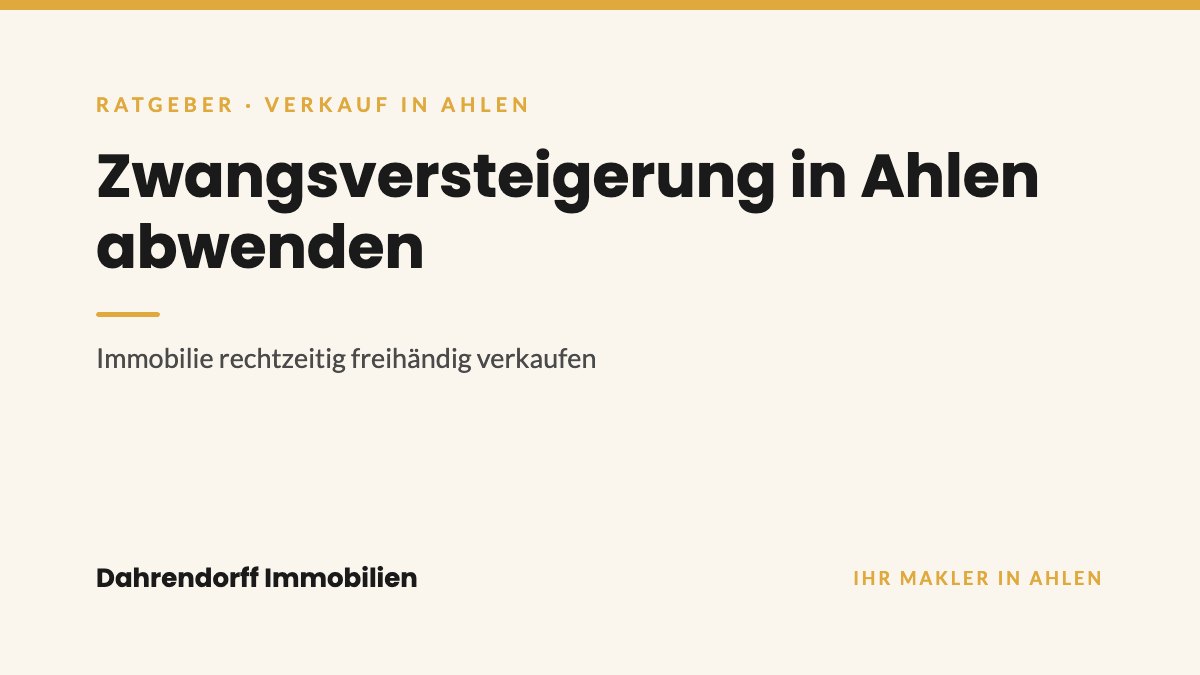 Dahrendorff Immobilien Ratgeber-Cover: Zwangsversteigerung in Ahlen abwenden